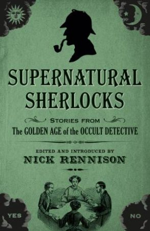 Supernatural Sherlocks by Nick Rennison