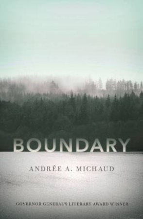 Boundary by Andrée A. Michaud & Donald Winkler
