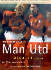 The Rough Guide To Manchester United 200304 Season
