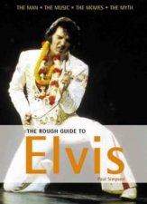 The Rough Guide To Elvis