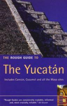 The Rough Guide To: Yucatan by Various