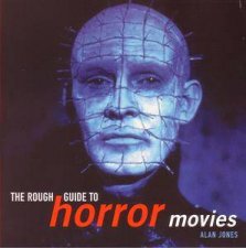 The Rough Guide To Horror Movies