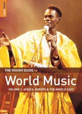 'The Rough Guide to World Music Vol. 1, 3rd edition: Africa, Europe and the Middle East by Rough Guides
