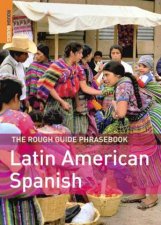 The Rough Guide Phrasebook Latin American Spanish