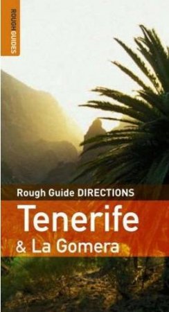 Rough Guides Directions: Tenerife And La Gomera by Rough Guides 