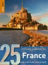 Rough Guides 25 Ultimate Experiences France