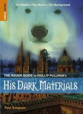 The Rough Guide To Philip Pullmans His Dark Materials