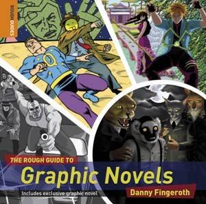 The Rough Guide to Graphic Novels by Danny Fingeroth