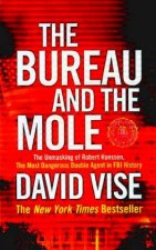 The Bureau And The Mole The Most Dangerous Double Agent In FBI History
