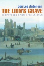The Lions Grave Dispatches From Afghanistan