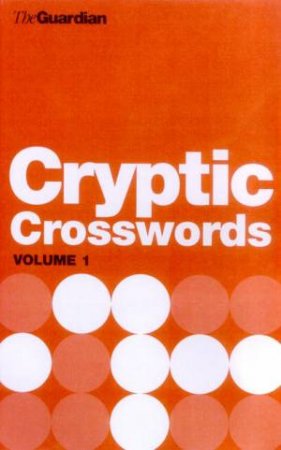 The Guardian Book Of Cryptic Crosswords Volume 1 by Hugh Stephenson