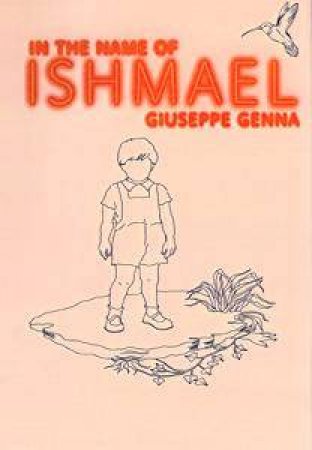 In The Name Of Ishmael by Giuseppe Genna