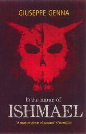 In The Name Of Ishmael by Genna Giuseppe