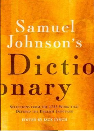Samuel Johnson's Dictionary by Jack Lynch