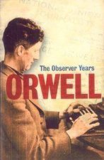 Orwell The Observer Years