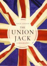 The Union Jack A Biography
