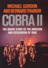 Cobra II The Inside Story Of Invasion And Occupation Of Iraq