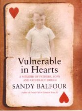 Vulnerable In Hearts A Memoir of Fathers Sons And Contract Bridge