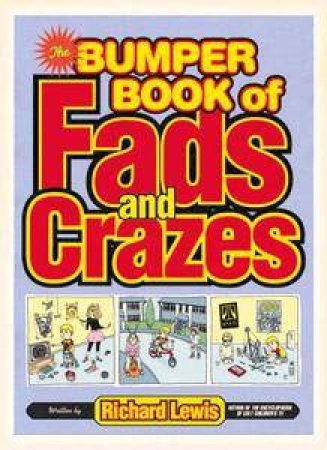 The Bumper Book Of Fads And Crazes by Richard Lewis