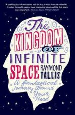 Kingdom of Infinite Space A Fantastical Journey Around Your Head
