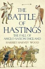 The Battle of Hastings The Fall of AngloSaxon England