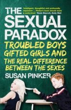 Sexual Paradox Troubled Boys Gifted Girls and the Real Difference  Between the Sexes