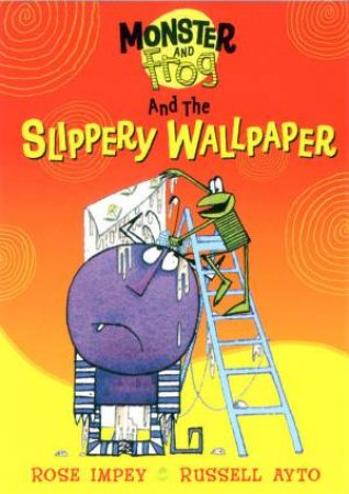 Monster And Frog: Slippery Wallpaper by Rose Impey & Russell Ayto