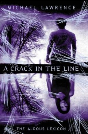 The Aldous Lexicon: A Crack In The Line by Michael Lawrence
