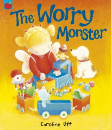 The Worry Monster by Caroline Uff