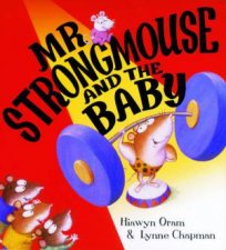 Mr Strongmouse And The Baby