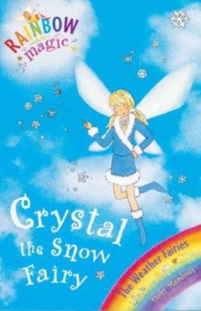 The Weather Fairies: Crystal The Snow Fairy by Daisy Meadows