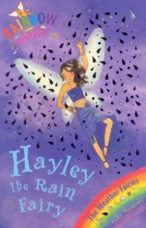 The Weather Fairies: Hayley The Rain Fairy by Daisy Meadows