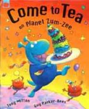 Come To Tea On Planet ZumZee