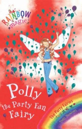 The Party Fairies: Polly The Party Fun Fairy by Daisy Meadows