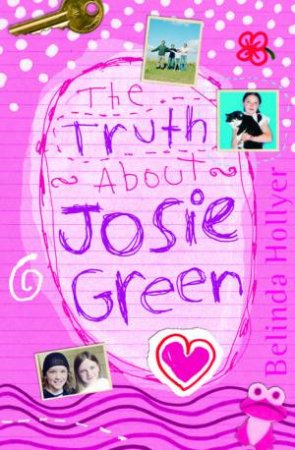 The Truth About Josie Green by Belinda Hollyer