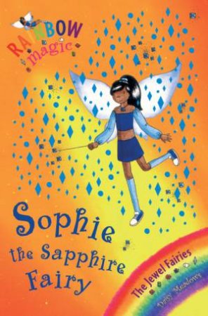 The Jewel Fairies: Sophie The Sapphire Fairy by Daisy Meadows