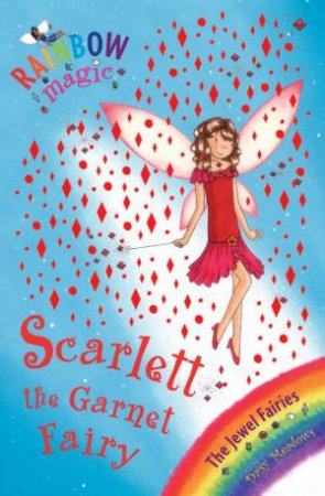 The Jewel Stone Fairies: Scarlett The Garnet Fairy by Daisy Meadows