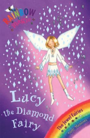 The Jewel Fairies: Lucy The Diamond Fairy by Daisy Meadows