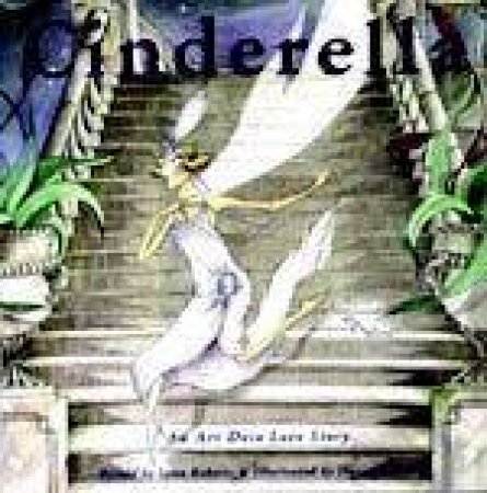 Cinderella: An Art Deco Love Story by Lynn & David Roberts