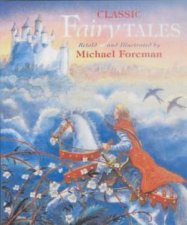 Michael Foremans Classic Fairy Tales