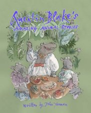 Quentin Blakes Amazing Animal Stories