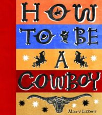 How to be a Cowboy