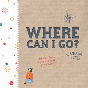 Where Can I Go? Big City Explorer by Maggie Li
