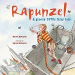 Rapunzel A Groovy 1970s Fairy Tale
