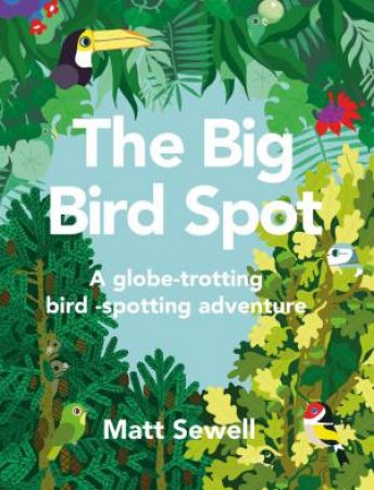 The Big Bird Spot by Matt Sewell