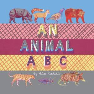 An Animal ABC by Alice Pattullo