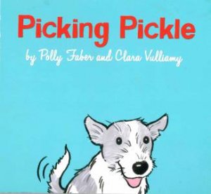 Picking Pickle by Polly Faber & Clara Vulliamy