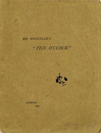 Mr. Whistler's Ten O'Clock by J. A. MCNEILL WHISTLER