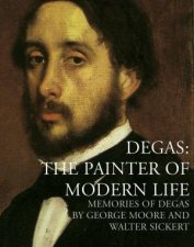 Degas The Painter of Modern Life
