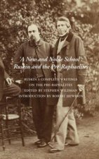 New and Noble School Ruskin and the PreRaphaelites